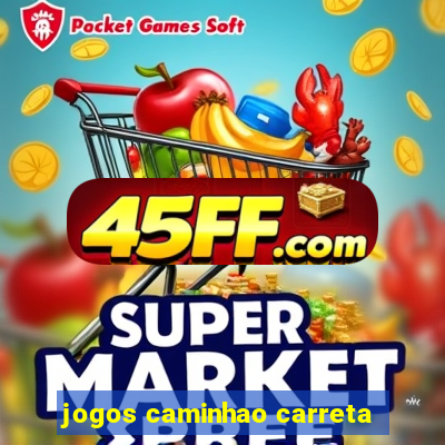 jogos caminhao carreta